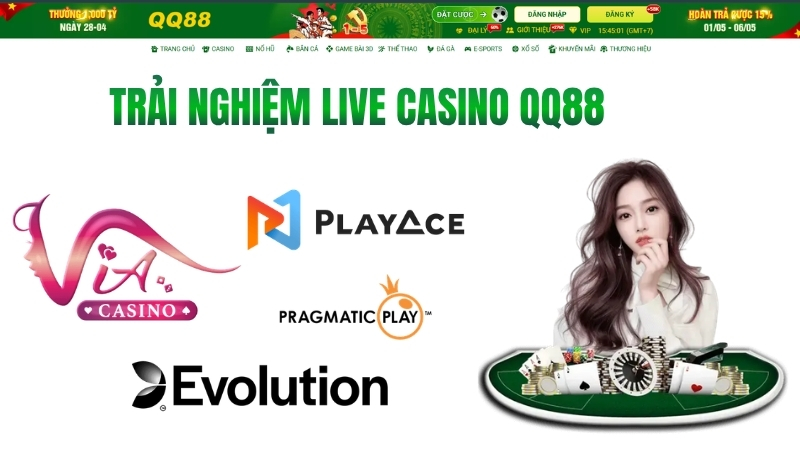 Trải Nghiệm Live Casino QQ88 Có Gì Đáng Chú Ý